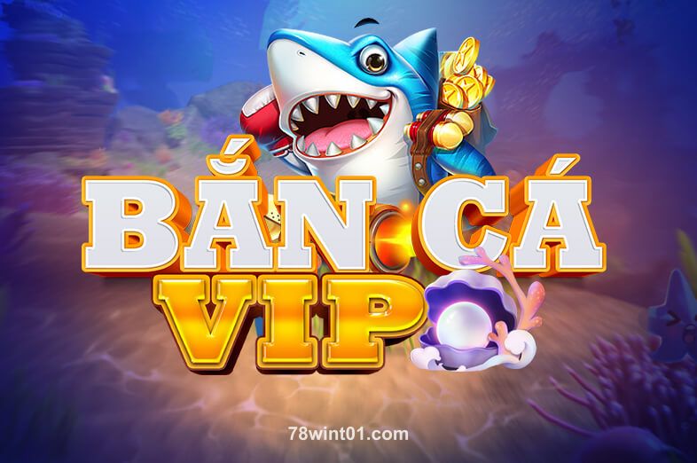 Hình ảnh game Bắn Cá VIP tại 78win